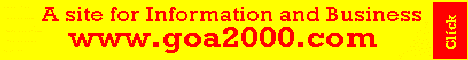 Click here to visit Goa 2000... a site not to be missed!.